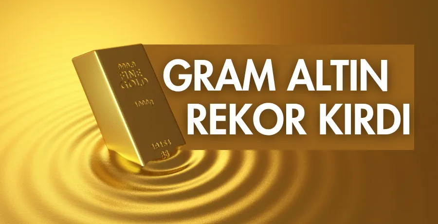 Gram altın rekor kırdı