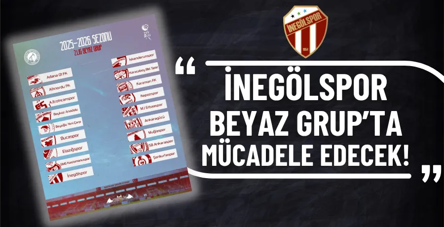 İnegölspor Beyaz Grup’ta mücadele edecek!