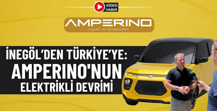 İnegöl’den Türkiye’ye: Amperino