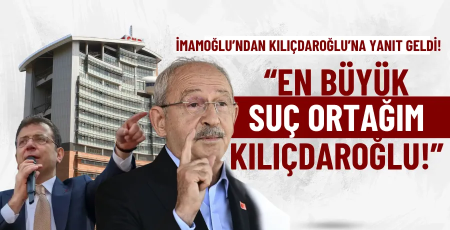 Ekrem İmamoğlu: “En büyük suç ortağım Kemal Bey’dir”