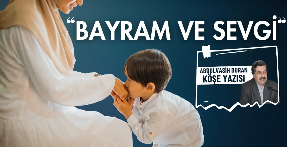Bayram ve sevgi