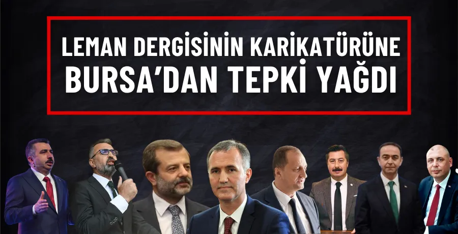 Leman dergisinin karikatürüne Bursa’dan tepki yağdı