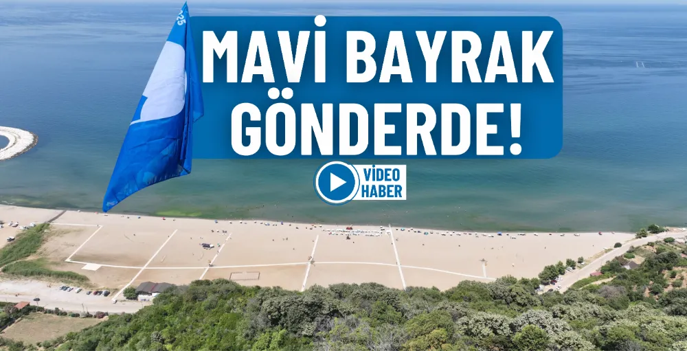 Mavi bayrak gönderde!