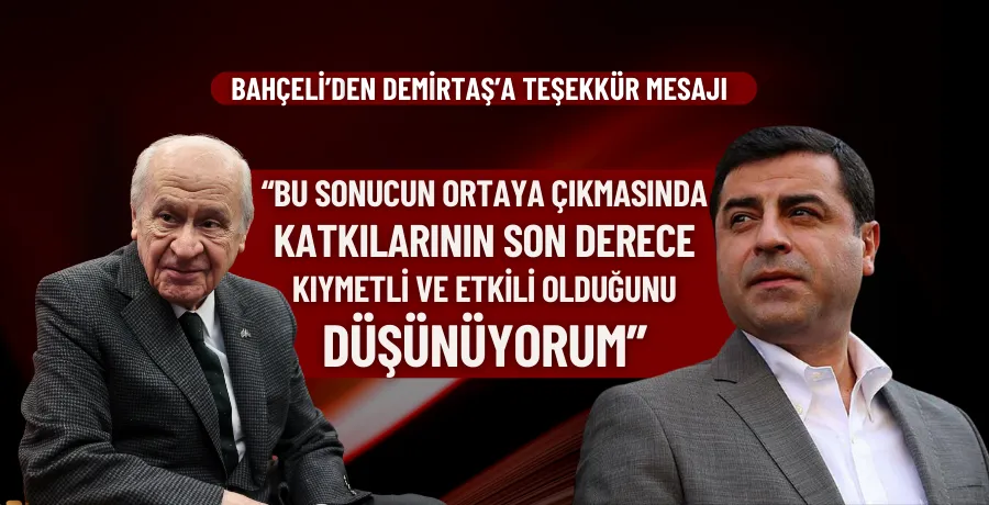 Bahçeli’den Demirtaş’a teşekkür mesajı