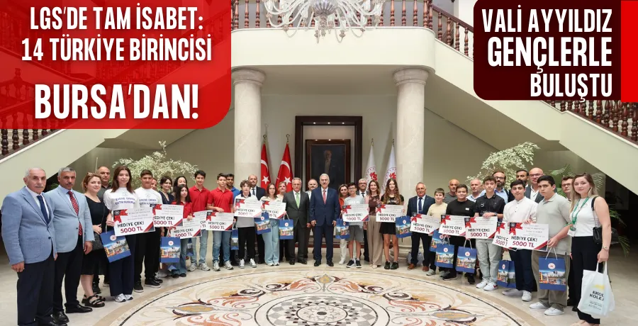 LGS’de tam isabet: Bursa’dan 14 Türkiye birincisi!