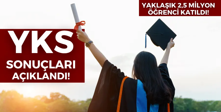 YKS sonuçları açıklandı