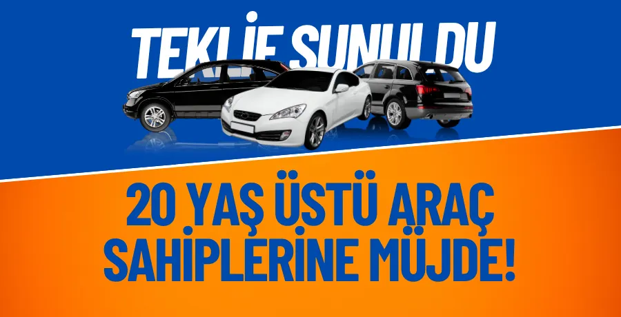 20 yaş üstü araç sahiplerine müjde!