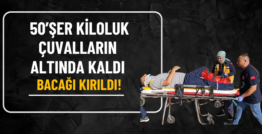 Bursa’da üzerine şeker çuvalları düşen işçinin bacağı kırıldı