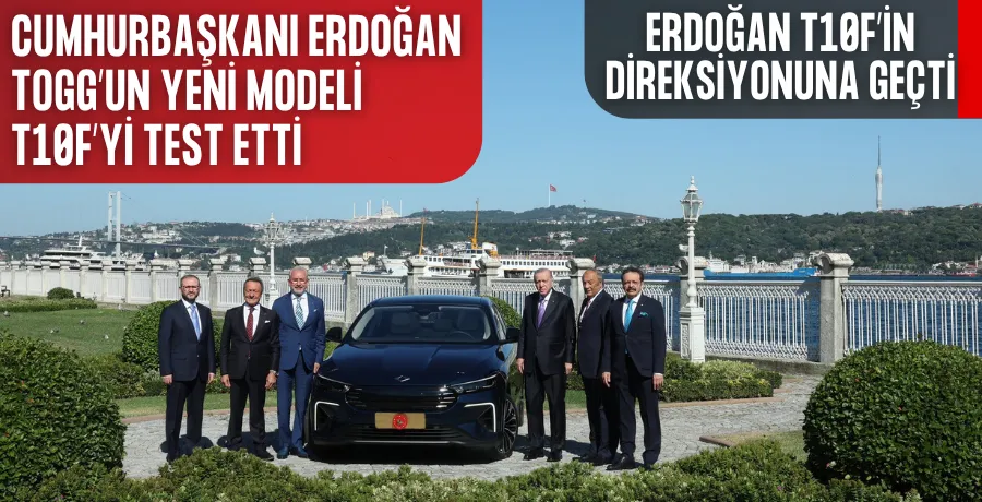 Cumhurbaşkanı Erdoğan, Togg’un yeni modeli T10F’yi test etti