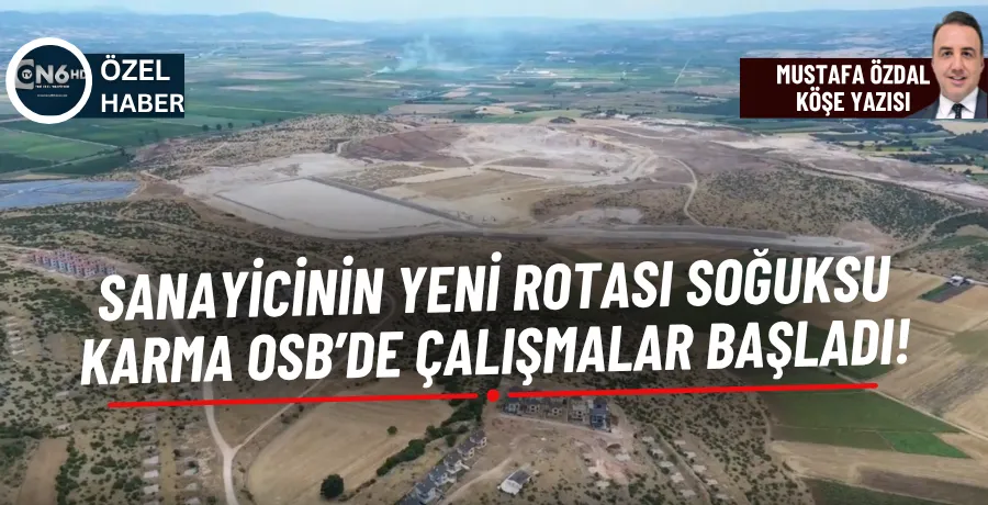 Sanayicinin yeni rotası Soğuksu Karma OSB’de çalışmalar başladı!