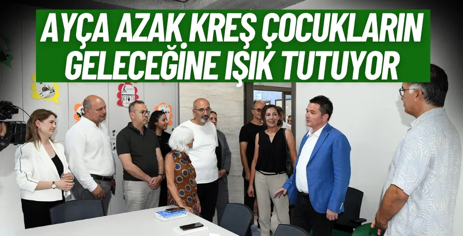 Ayça Azak Kreş ve Gündüz Bakım Evi, çocukların geleceğine ışık tutuyor