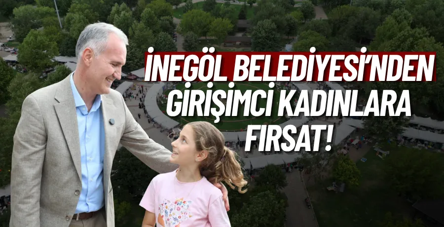 İnegöl’de Girişimci Kadınlara Fırsatlar Sunan Etkinlik
