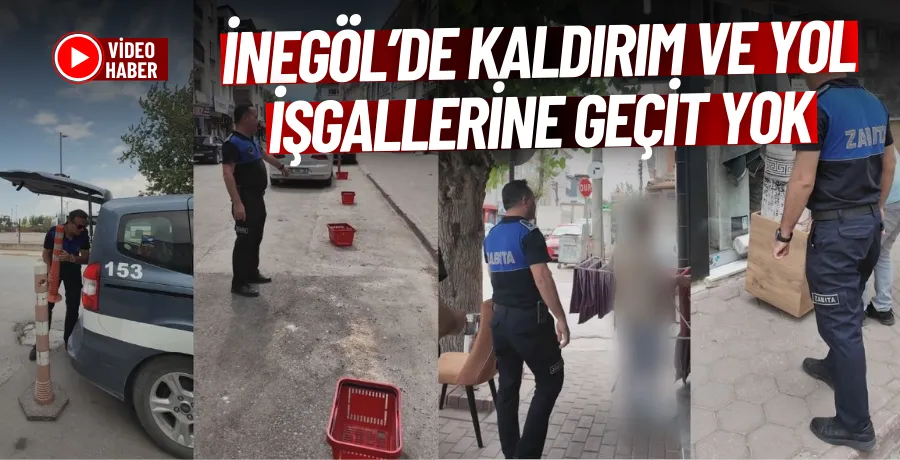 İnegöl’de Kaldırım Ve Yol İşgallerine Geçit Yok