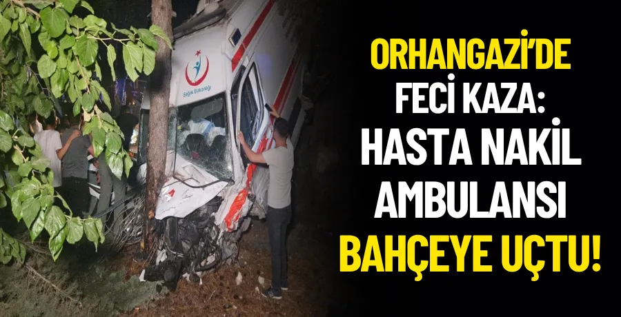 Hasta nakil ambulansı ile çarpışan kamyonetin şoförü gözaltında