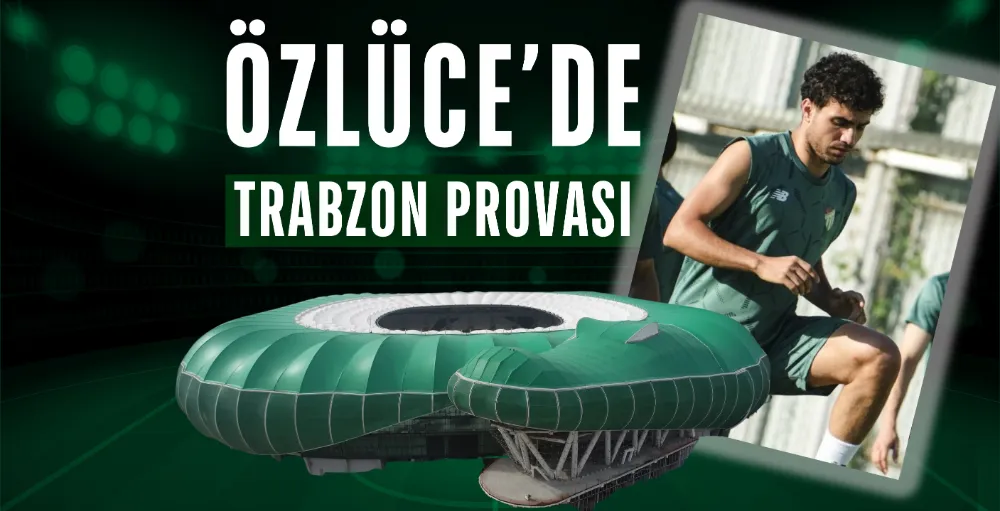 Özlüce’de Trabzon provası
