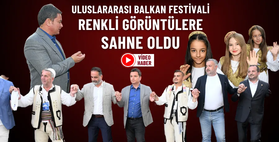 Osmangazi’de Uluslararası Balkan Festivali renkli görüntülerle start aldı