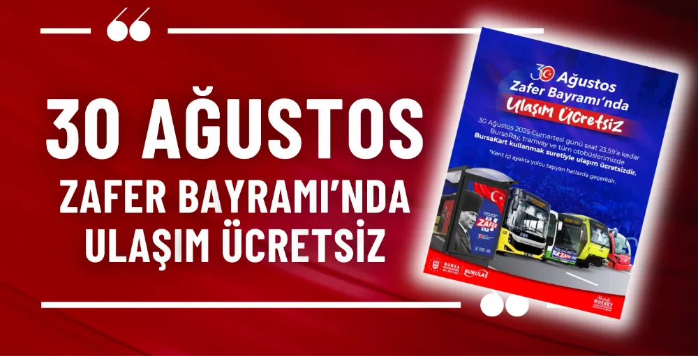 30 Ağustos Zafer Bayramı’nda ulaşım ücretsiz