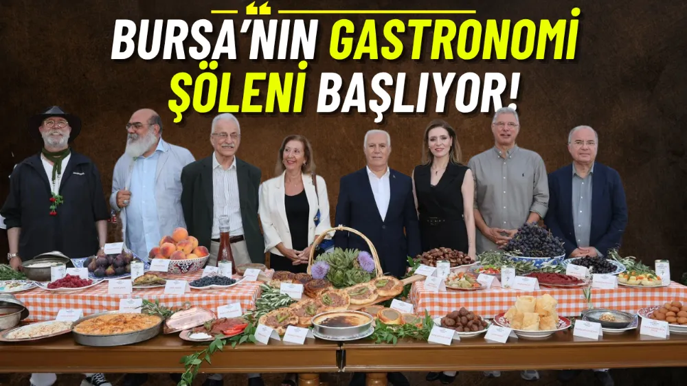 Bursa’nın gastronomi şöleni başlıyor!