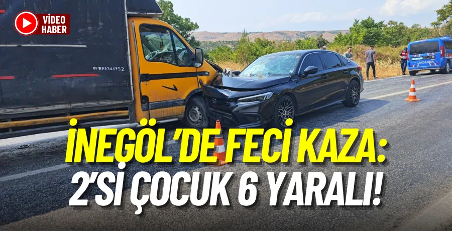 İnegöl’de Feci Kaza: 2’si Çocuk 6 Yaralı