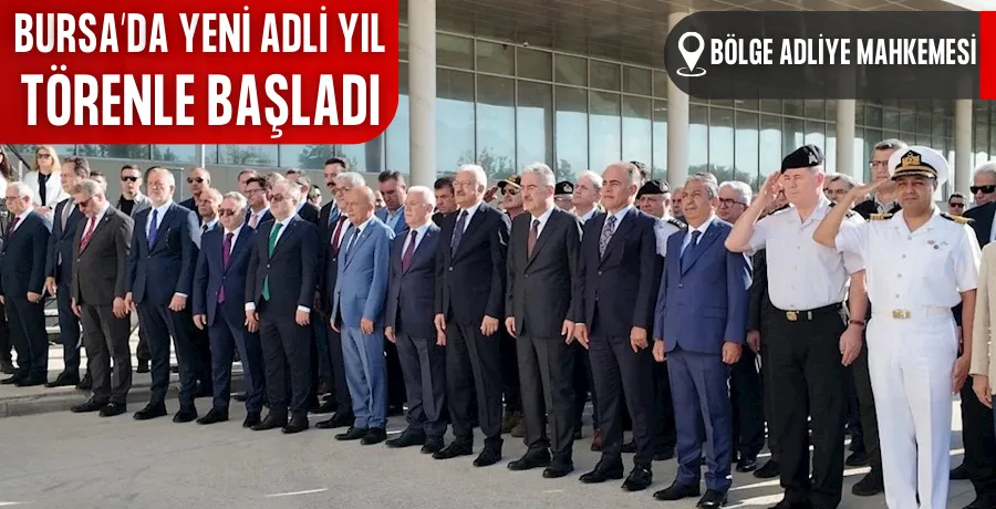 Bursa’da yeni adli yıl törenle başladı
