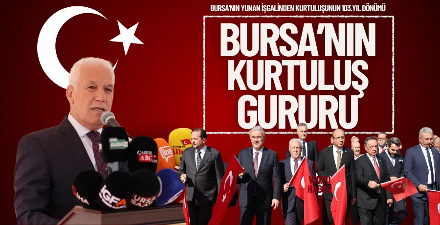 Bursa’nın kurtuluş gururu