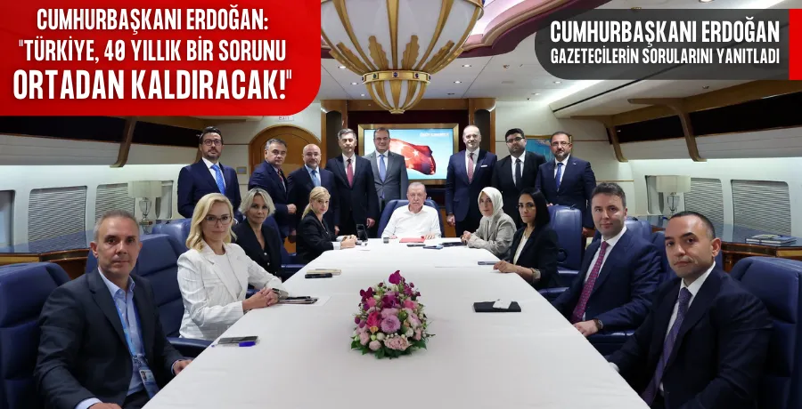 Cumhurbaşkanı Erdoğan: 