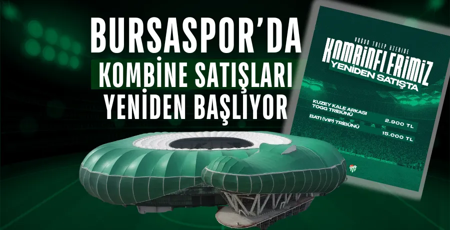 Bursaspor’da kombine satışları yeniden başlıyor