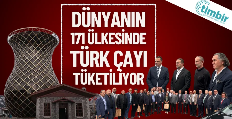 Dünyanın 171 ülkesinde Türk çayı tüketiliyor