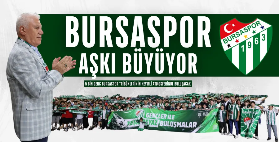 Bursaspor aşkı büyüyor