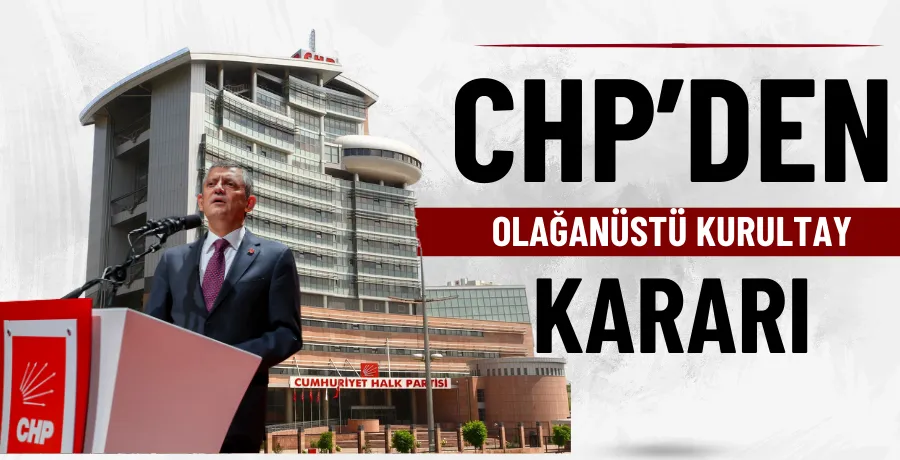CHP, 21 Eylül’de olağanüstü kurultaya gidiyor