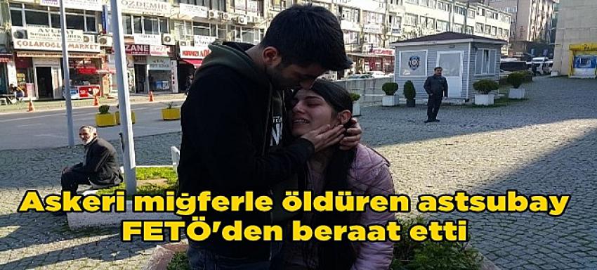 Askeri miğferle öldüren astsubay FETÖ`den beraat etti
