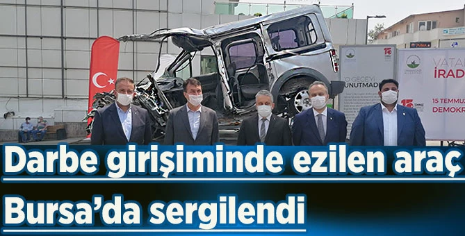 Darbe girişimde tankın ezdiği araç Bursa?da sergilendi  
