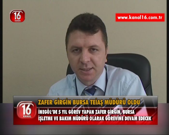 ZAFER GİRGİN BURSA TEİAŞ MÜDÜRÜ OLDU