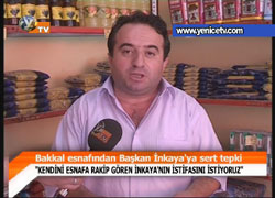 BAKKAL ESNAFINDAN BAŞKAN İNKAYA`YA SERT TEPKİ 