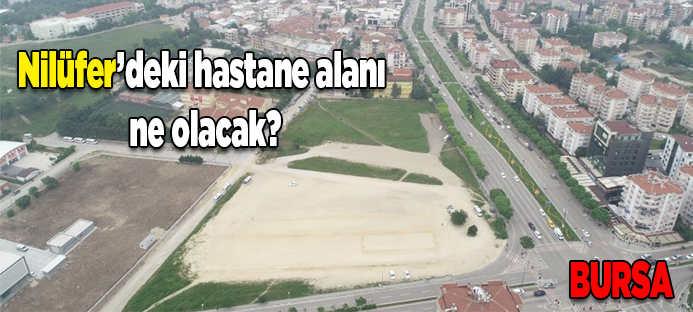Bursa`daki hastane alanı için yeni proje