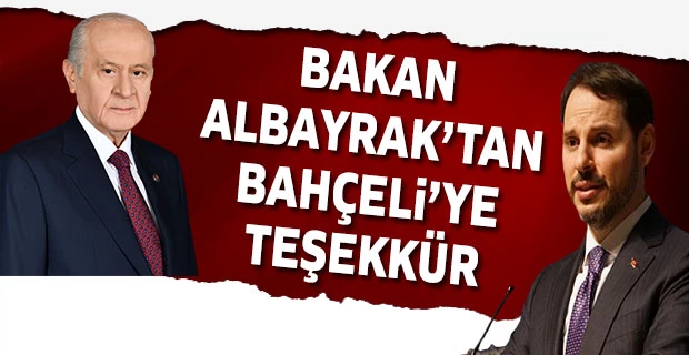 Bakan Albayrak?tan MHP Genel Başkanı Bahçeli?ye teşekkür