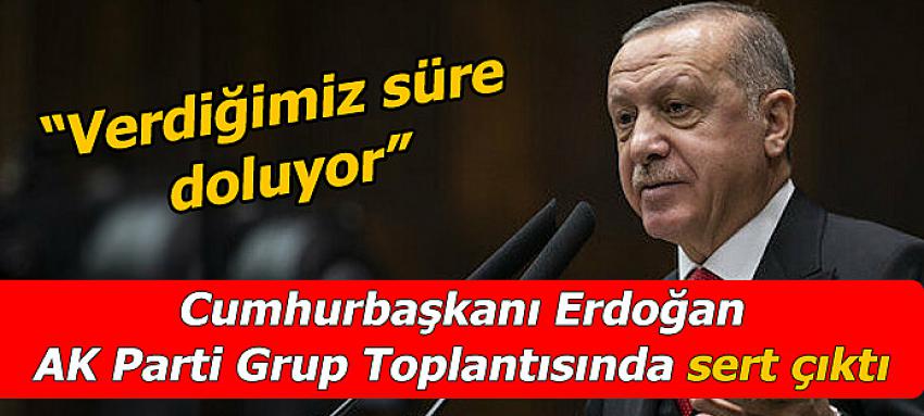 Cumhurbaşkanı Erdoğan: Rejime verdiğimiz süre doluyor