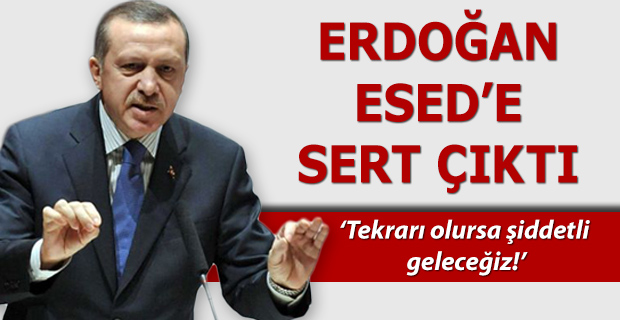Cumhurbaşkanı Erdoğan`dan Esed`e ültimatom: Tekrarı olursa daha şiddetli geleceğiz!