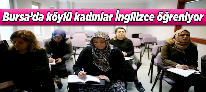Bursa?da köylü kadınlar İngilizce öğreniyor